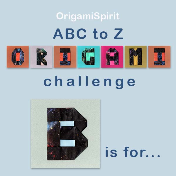 ABC to Z Alphabet Origami Challenge – Letter B post image