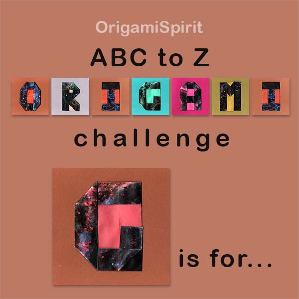 ABC to Z Alphabet Origami Challenge – Letter G post image