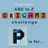 ABC to Z Alphabet Origami Challenge – Letter P thumbnail