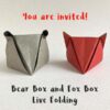 Bear Box and Fox Box origami Models by Leyla Torres of Origami Spirit